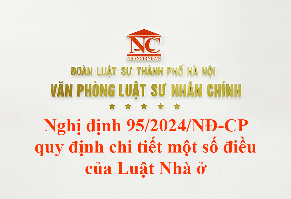 Nghị định 95/2024/NĐ-CP quy định chi tiết một số điều của Luật Nhà ở