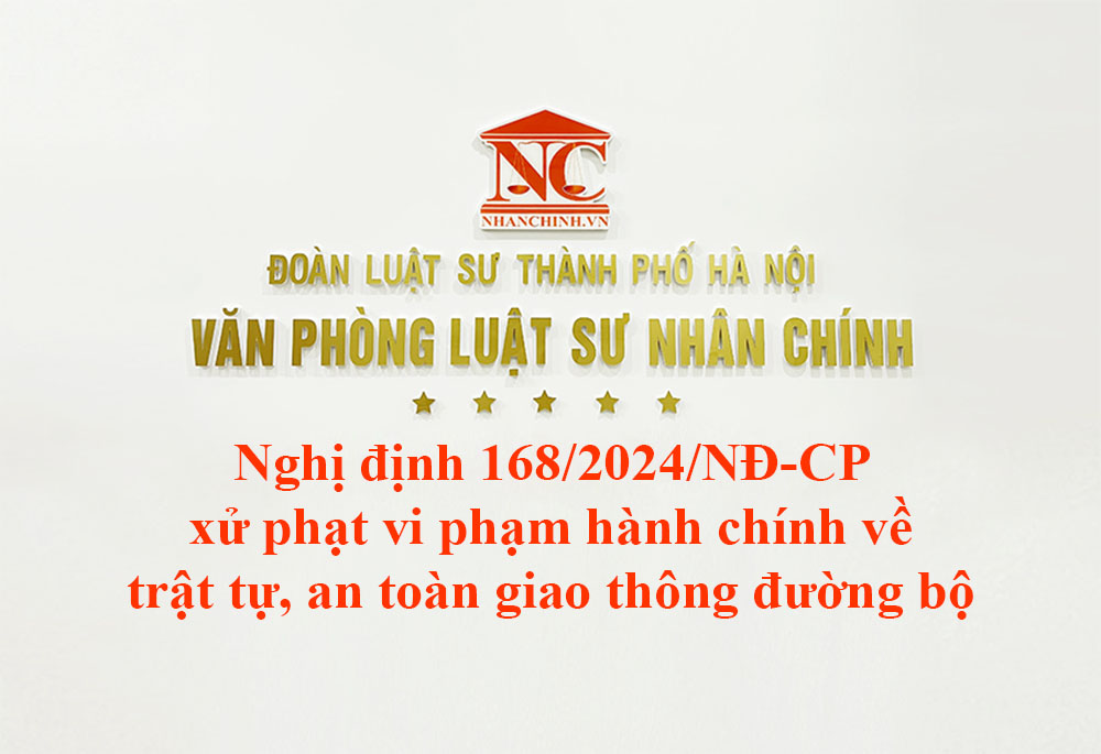 Nghị định 168/2024/NĐ-CP xử phạt vi phạm hành chính về trật tự, an toàn giao thông đường bộ, trừ điểm, phục hồi điểm giấy phép lái xe