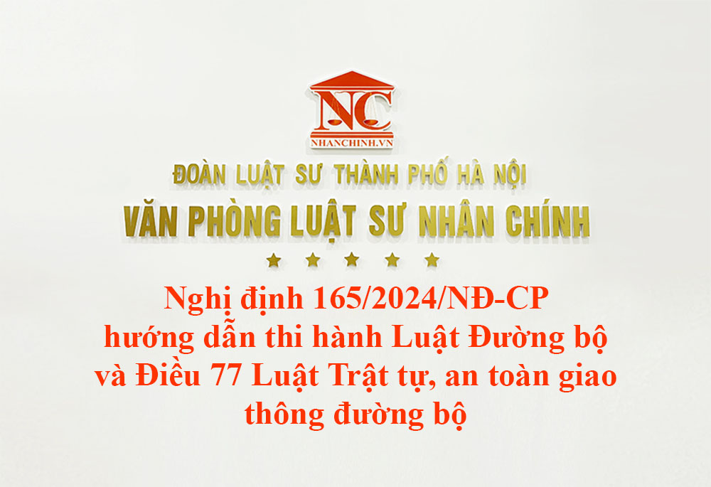 Nghị định 165/2024/NĐ-CP hướng dẫn thi hành Luật Đường bộ và Điều 77 Luật Trật tự, an toàn giao thông đường bộ