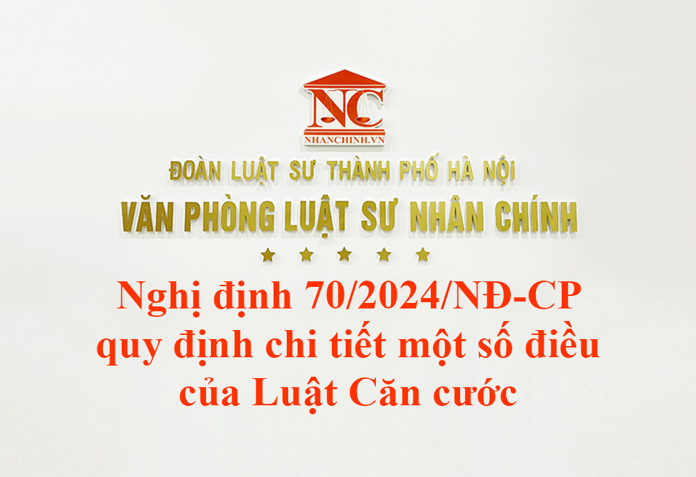 Nghị định 70/2024/NĐ-CP quy định chi tiết một số điều và biện pháp thi hành Luật Căn cước
