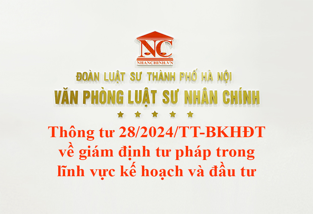 Thông tư 28/2024/TT-BKHĐT về giám định tư pháp trong lĩnh vực kế hoạch và đầu tư