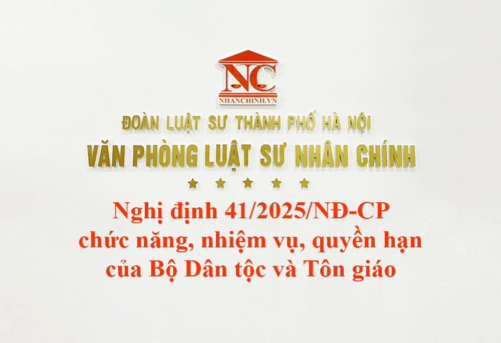 Nghị định 41/2025/NĐ-CP chức năng, nhiệm vụ, quyền hạn và cơ cấu tổ chức của Bộ Dân tộc và Tôn giáo
