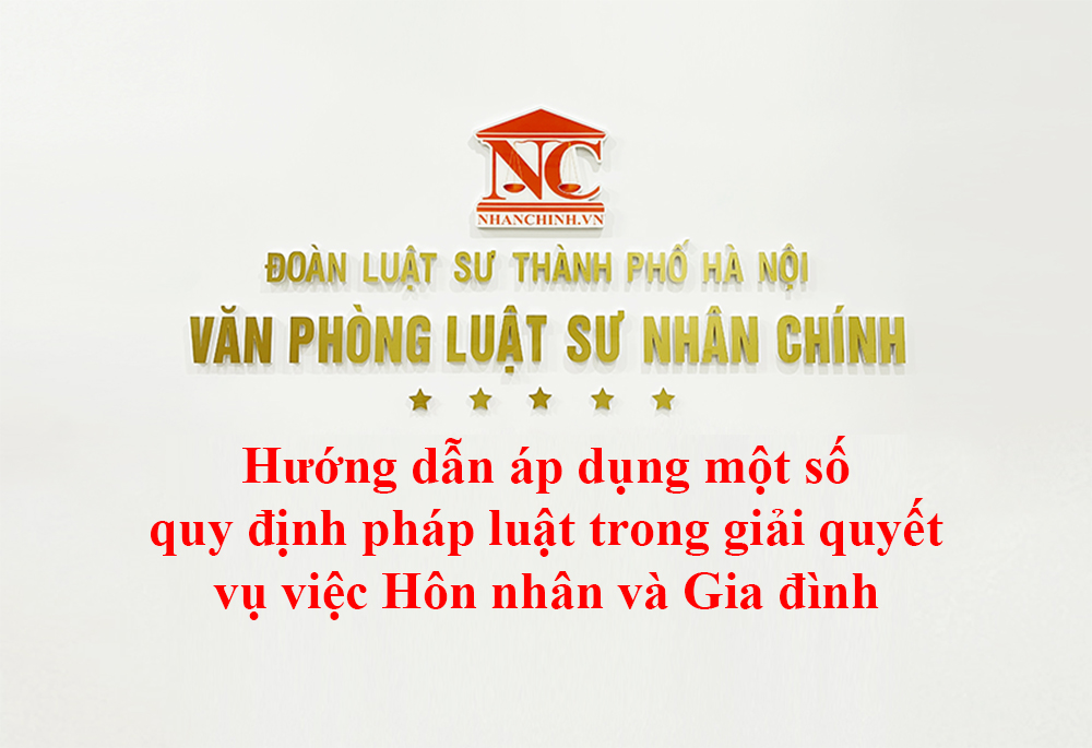 Hướng dẫn áp dụng một số quy định pháp luật trong giải quyết vụ việc Hôn nhân và Gia đình