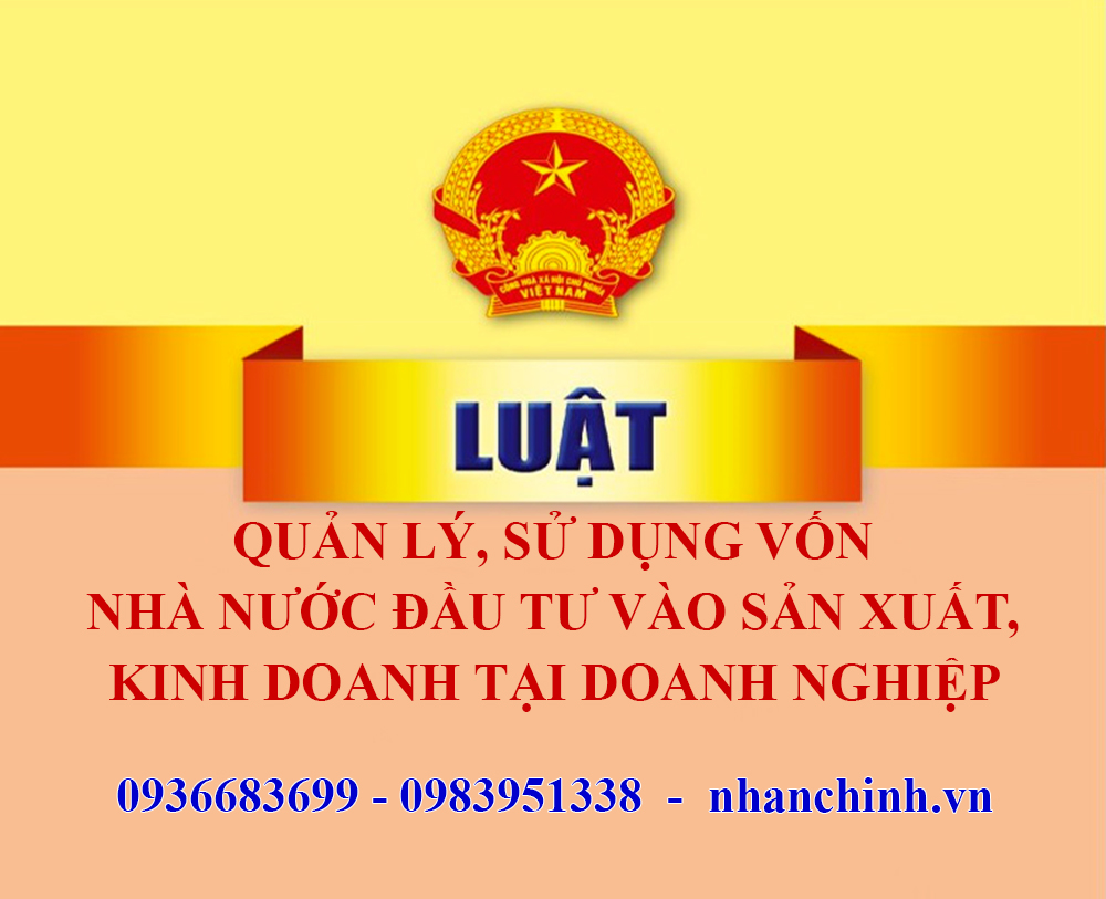 Luật quản lý, sử dụng vốn nhà nước đầu tư vào sản xuất, kinh doanh tại doanh nghiệp năm 2014