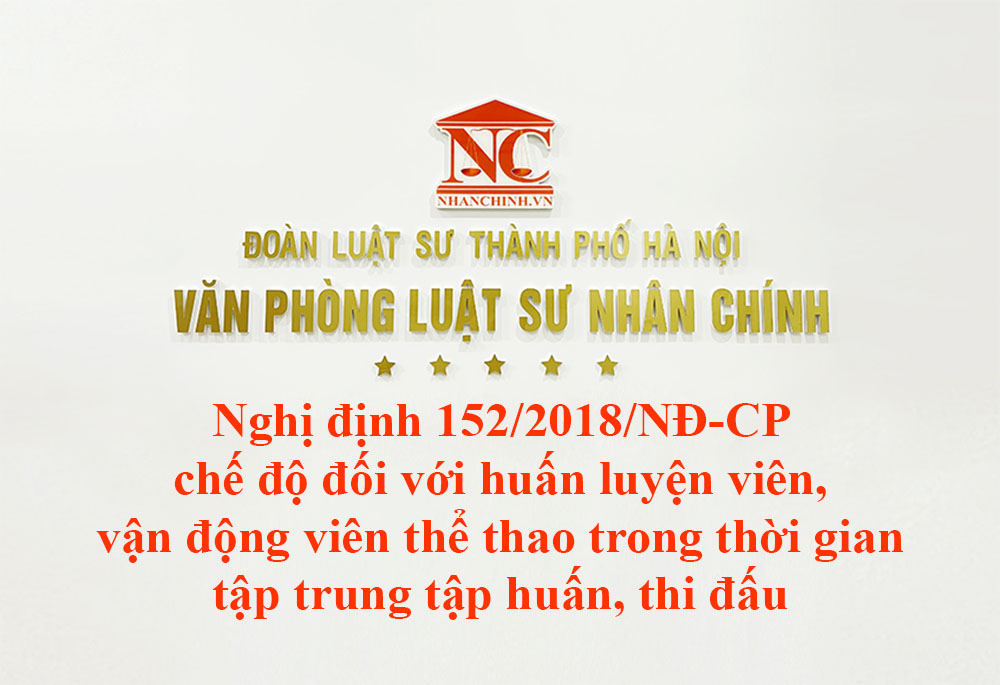 Nghị định 152/2018/NĐ-CP chế độ đối với huấn luyện viên, vận động viên thể thao trong thời gian tập trung tập huấn, thi đấu