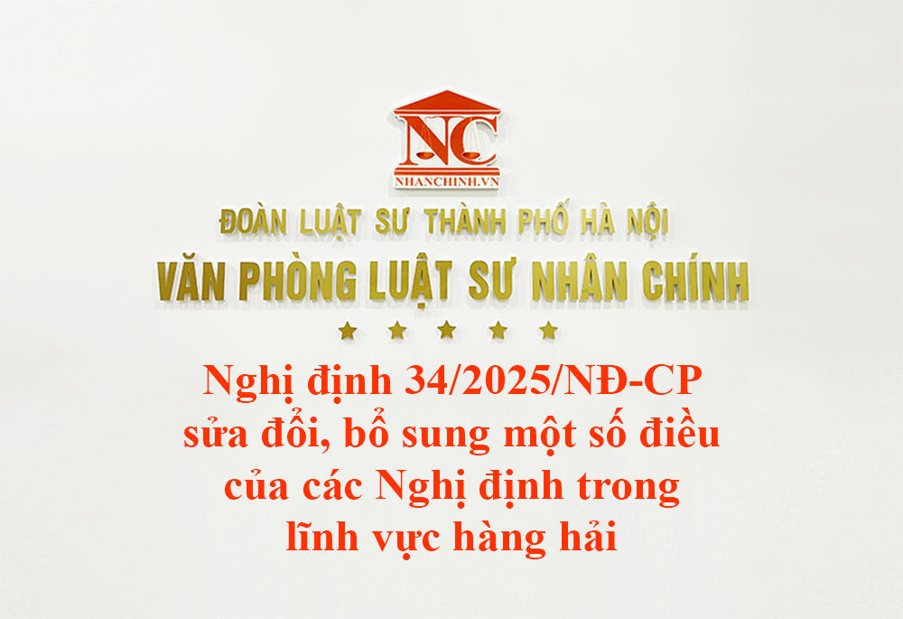 Nghị định 34/2025/NĐ-CP sửa đổi, bổ sung một số điều của các Nghị định trong lĩnh vực hàng hải