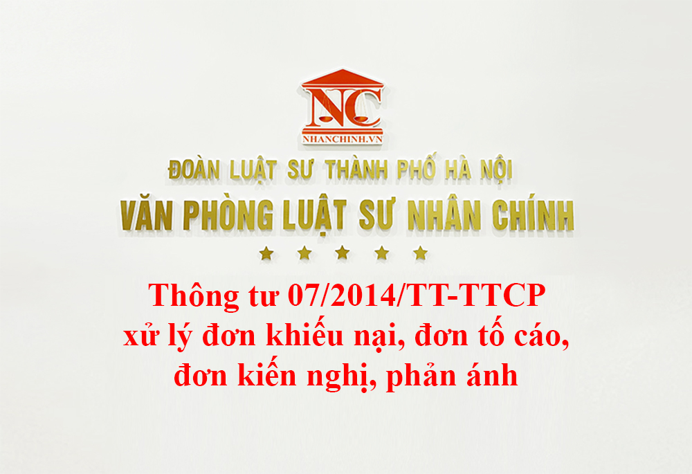 Thông tư 07/2014/TT-TTCP xử lý đơn khiếu nại, đơn tố cáo, đơn kiến nghị, phản ánh